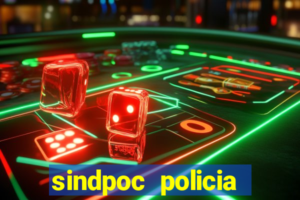 sindpoc policia civil bahia